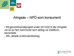 Alingss NP som konsument Ett genomfrandeprojekt under 20132014