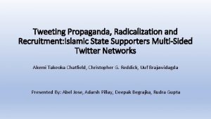 Tweeting Propaganda Radicalization and Recruitment Islamic State Supporters