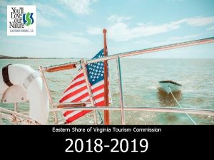 Eastern Shore of Virginia Tourism Commission 2018 2019