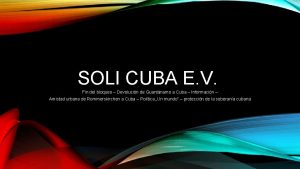 SOLI CUBA E V Fin del bloqueo Devolucin