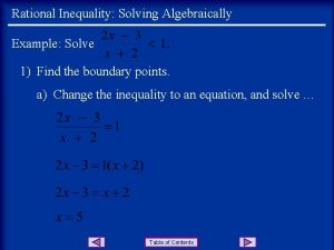 Rational Inequality Solving Algebraically Example Solve 1 Find