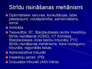 Strdu risinanas mehnismi Diplomtiskie sarunas konsultcijas labie pakalpojumi