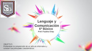 Lenguaje y Comunicacin 6 Bsico Prof Paulina Chau
