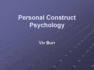 Personal Construct Psychology Viv Burr Personal Construct Psychology