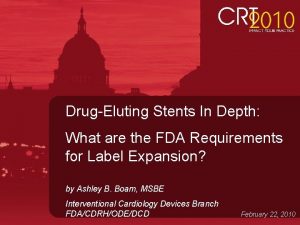 DrugEluting Stents In Depth What are the FDA