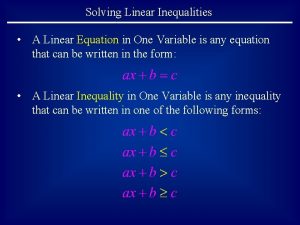 Solving Linear Inequalities A Linear Equation in One