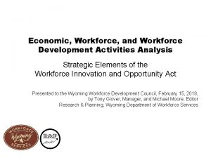 Economic Workforce and Workforce Development Activities Analysis Strategic