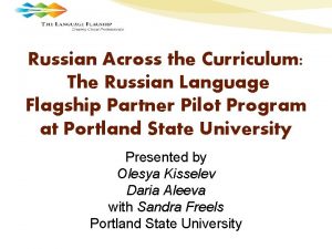 Russian Across the Curriculum The Russian Language Flagship