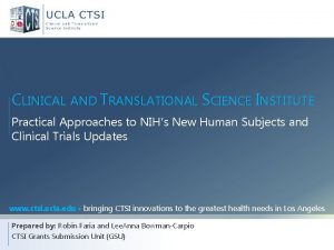 CLINICAL AND TRANSLATIONAL SCIENCE INSTITUTE Practical Approaches to