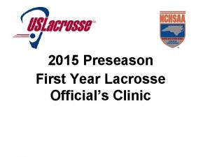 2015 Preseason First Year Lacrosse Officials Clinic Week