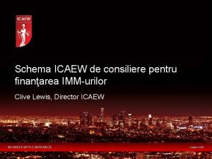 Schema ICAEW de consiliere pentru finanarea IMMurilor Clive