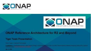 ONAP Reference Architecture for R 2 and Beyond