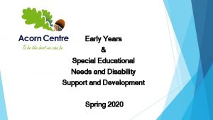 Early Years Special Educational Needs and Disability Support