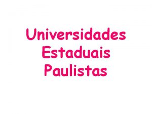 Universidades Estaduais Paulistas USP O E 25011934 DECRETO