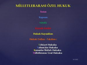 MLLETLERARASI ZEL HUKUK Terim Kapsam Nitelik Kaynak Eserler