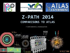 ZPATH 2014 COMPARISONS TO ATLAS F OuldSaada et