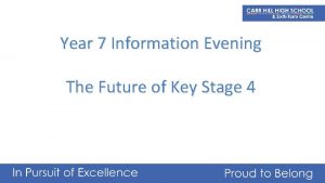 Year 7 Information Evening The Future of Key