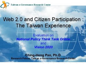 Taiwan eGovernance Research Center Web 2 0 and