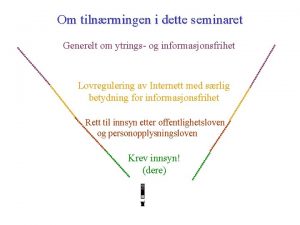 Om tilnrmingen i dette seminaret Generelt om ytrings