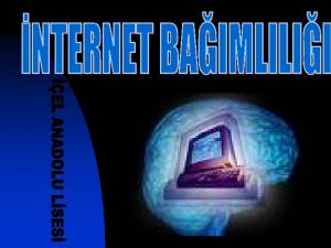 v v v Internet genlerde bamllk yapyor Son