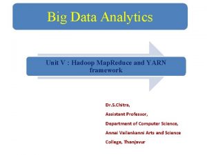 Big Data Analytics Unit V Hadoop Map Reduce