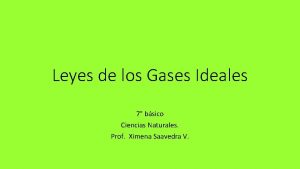 Leyes de los Gases Ideales 7 bsico Ciencias