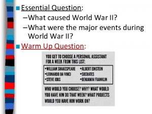 Essential Question What caused World War II What