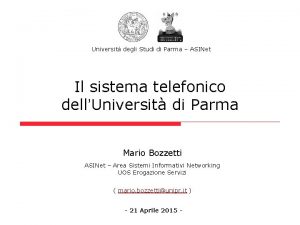 Universit degli Studi di Parma ASINet Il sistema