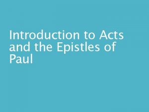 Introduction to Acts and the Epistles of Paul