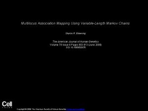 Multilocus Association Mapping Using VariableLength Markov Chains Sharon