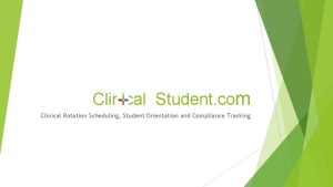 Clinical Student com Clinical Rotation Scheduling Student Orientation