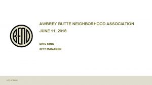 AWBREY BUTTE NEIGHBORHOOD ASSOCIATION JUNE 11 2018 ERIC