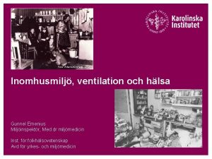 Foto Arbetarrrelsens arkiv Inomhusmilj ventilation och hlsa Gunnel