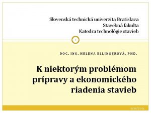 Slovensk technick univerzita Bratislava Stavebn fakulta Katedra technolgie