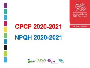CPCP 2020 2021 NPQH 2020 2021 Cyflwyniad Rhaglen