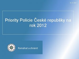 16 9 2021 Priority Policie esk republiky na