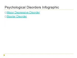 Psychological Disorders Infographic Major Depressive Disorder Bipolar Disorder