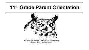 th 11 Grade Parent Orientation Agenda Attendance SAP