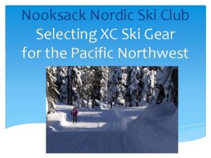 Nooksack Nordic Ski Club Selecting XC Ski Gear