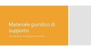 Materiale giuridico di supporto immigrazione rifugiatopolitico diritti Normativa