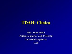 TDAH Clnica Dra Anna Bielsa Paidopsiquiatra Vall dHebrn