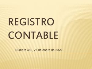 REGISTRO CONTABLE Nmero 462 27 de enero de