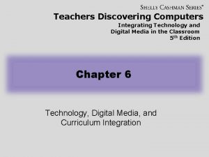 Teachers Discovering Computers Integrating Technology and Digital Media