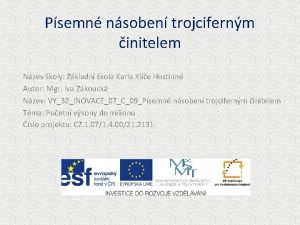 Psemn nsoben trojcifernm initelem Nzev koly Zkladn kola