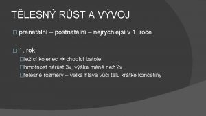 TLESN RST A VVOJ prenatln 1 postnatln nejrychlej