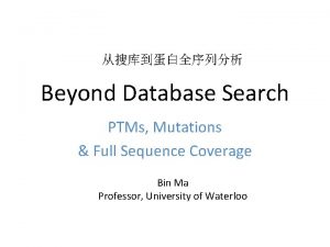 Beyond Database Search PTMs Mutations Full Sequence Coverage