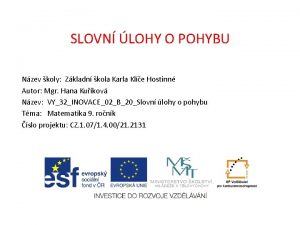 SLOVN LOHY O POHYBU Nzev koly Zkladn kola