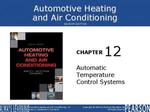 Automotive Heating and Air Conditioning SEVENTH EDITION CHAPTER
