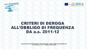 CRITERI DI DEROGA ALLOBBLIGO DI FREQUENZA DA a