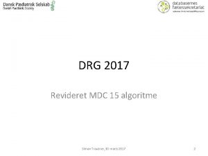 DRG 2017 Revideret MDC 15 algoritme Simon Trautner